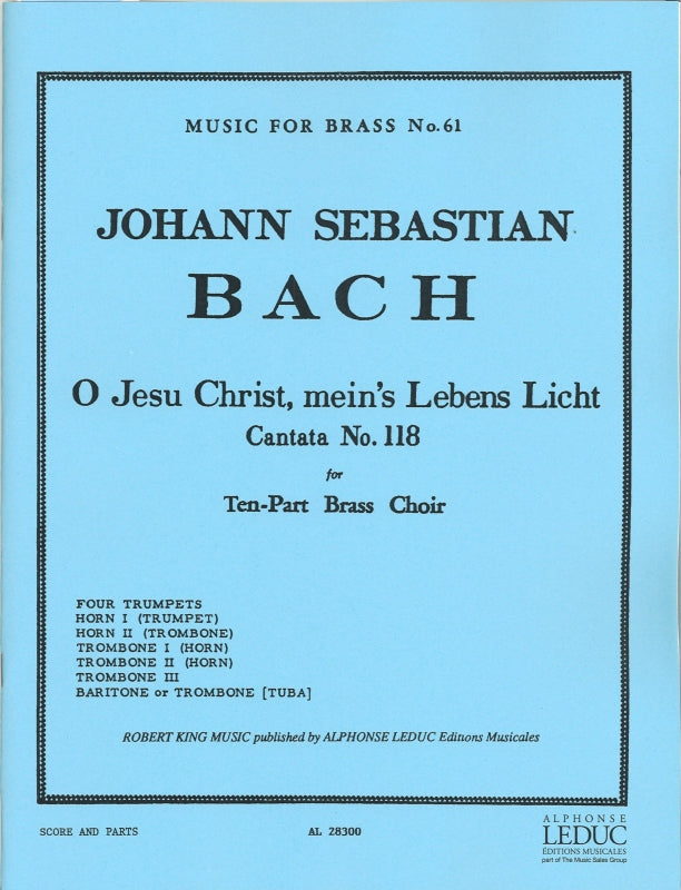 Bach, O Jesu Christ, mein's Lebens Licht (Robert King/Leduc)