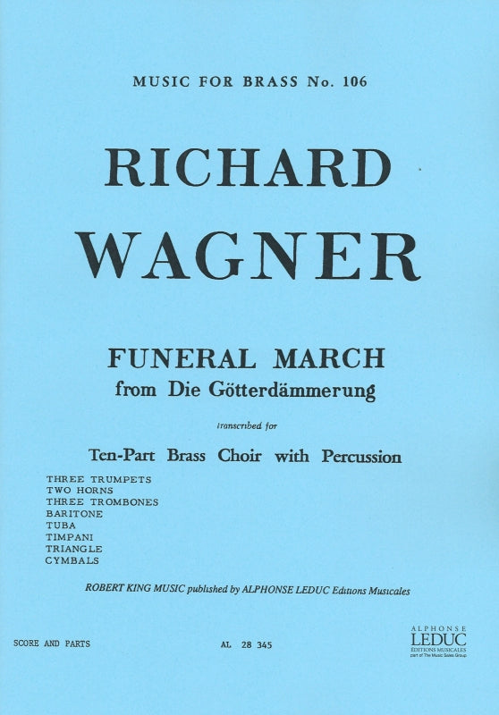 Wagner, Funeral March 'Gotterdammerung' (Robert King/Leduc)
