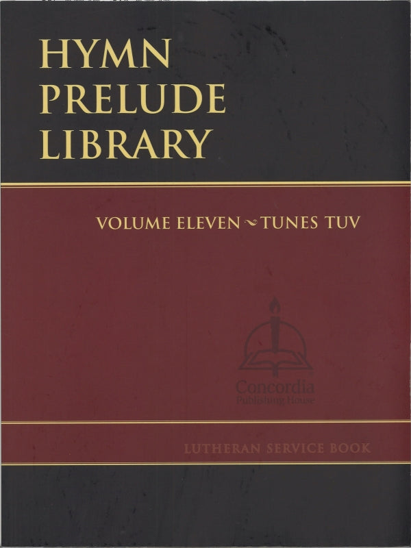 Hymn Prelude Library 11: T-V (Concordia)