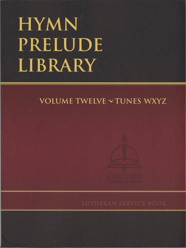 Hymn Prelude Library 12: W-Z (Concordia)