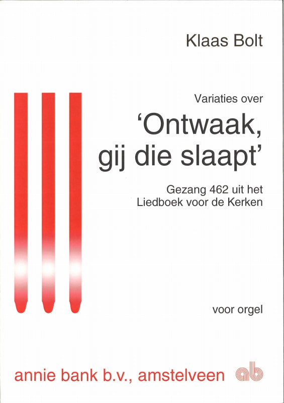 Bolt, Variaties over 'Ontwaak, gij die (Annie Bank)