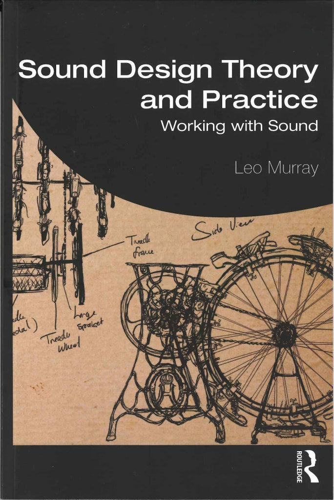 Murray, Sound Design Theory and Practice (Routledge)