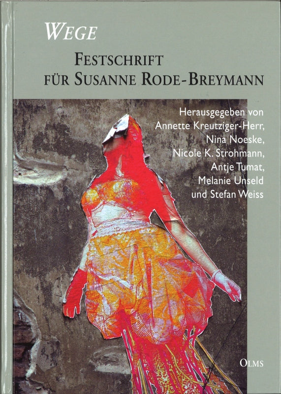 Wege: Festschrift fur S. Rode-Breymann (Olms)