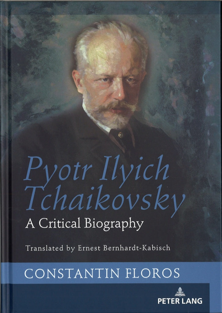 Floros, Pyotr Ilyich Tchaikovsky: A Crit (Peter Lang)