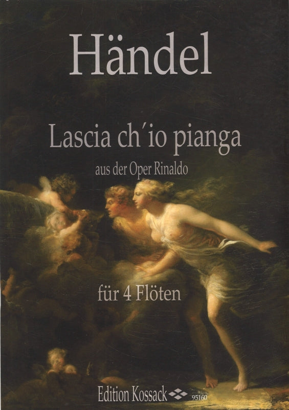 Handel, Lascia ch'io pianga (4Fl) (Kossack)