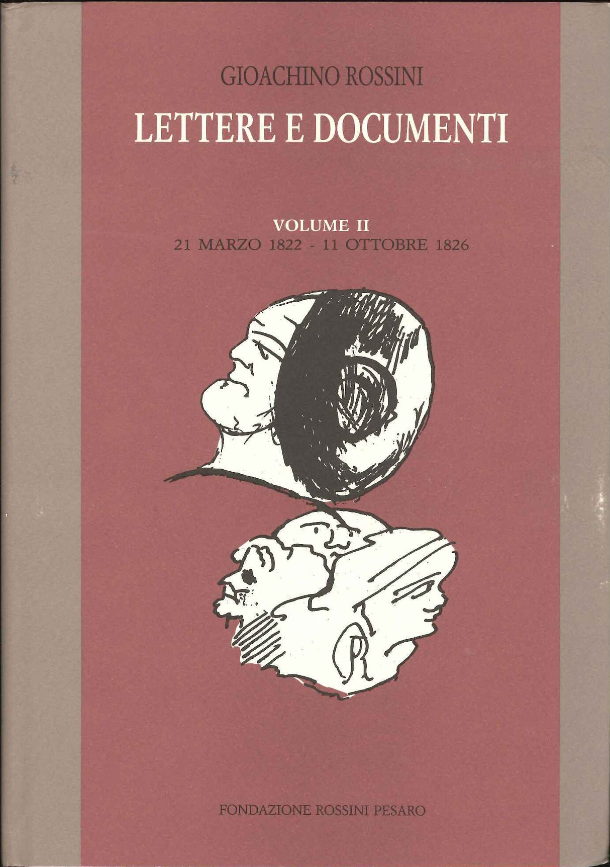 Rossini,Lettere e Documenti 2: 1822-1826 (Fondazione Rossini)