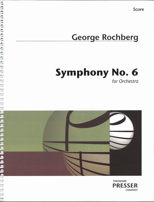 Rochberg, Symphony No. 6 (Presser)