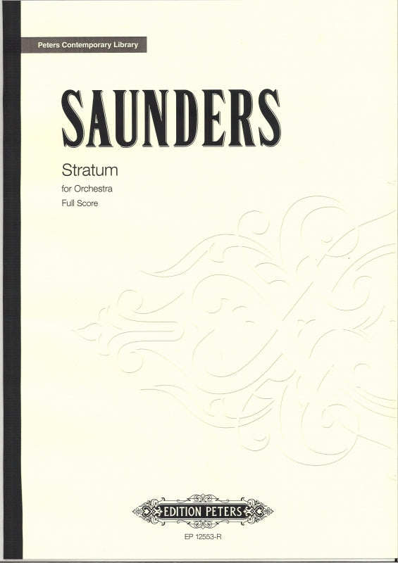 Saunders, Stratum for Orchestra (2010) (Peters)