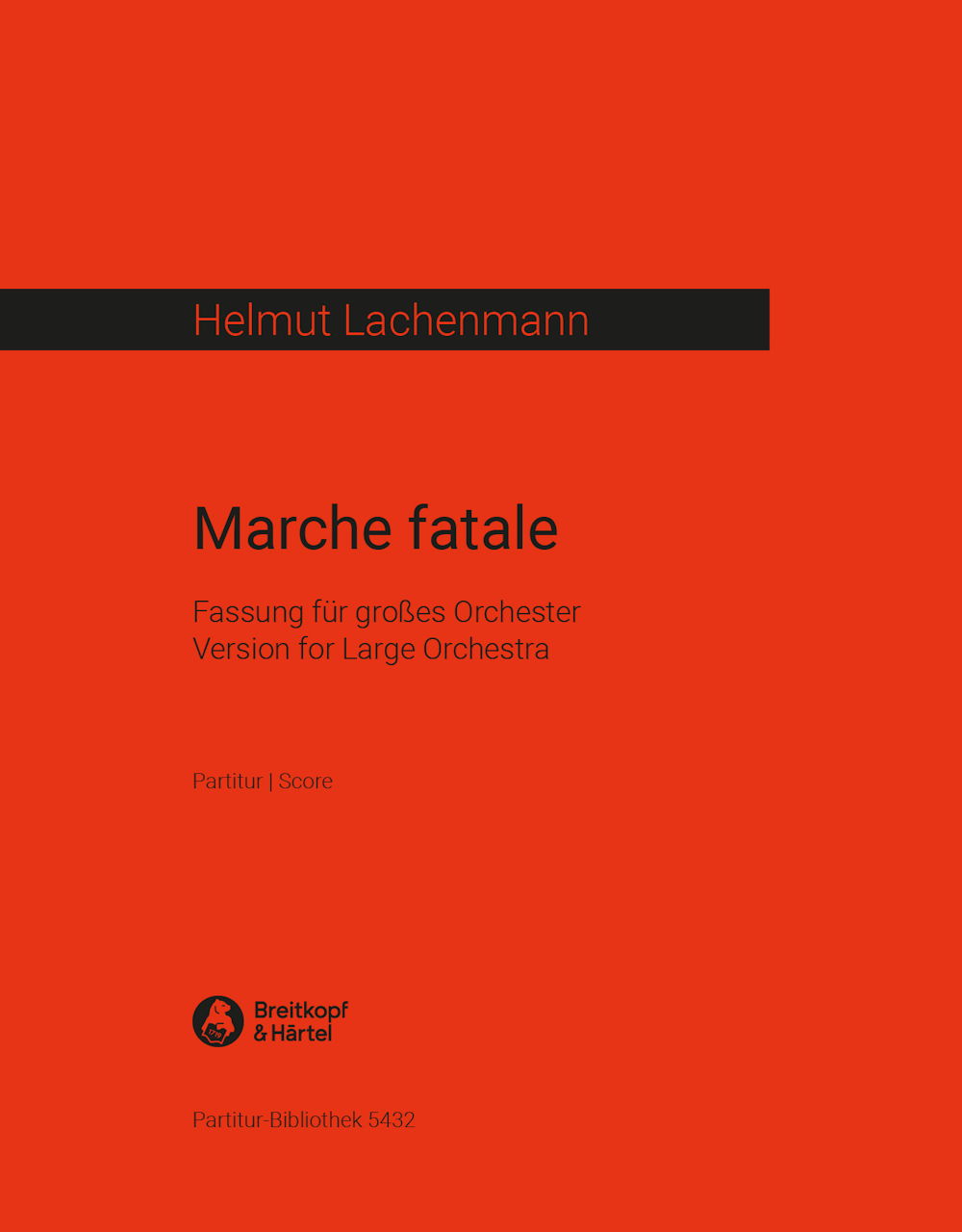 Lachenmann, Marche fatale, orch.version (Breitkopf)