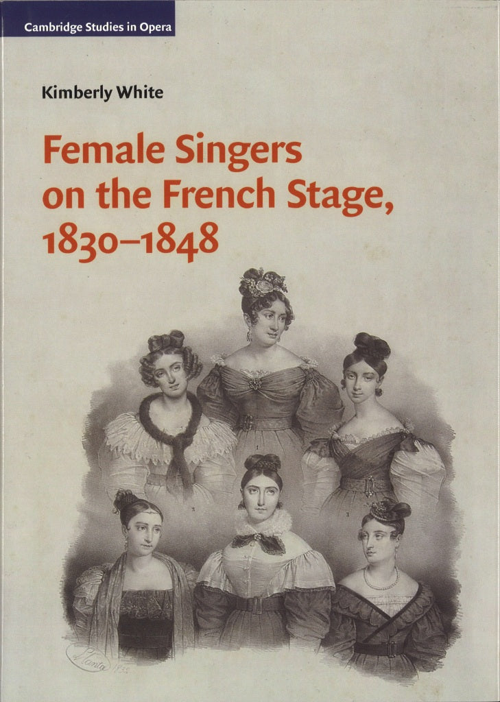 White,Female Singers on the French Stage (Cambridge University Press)