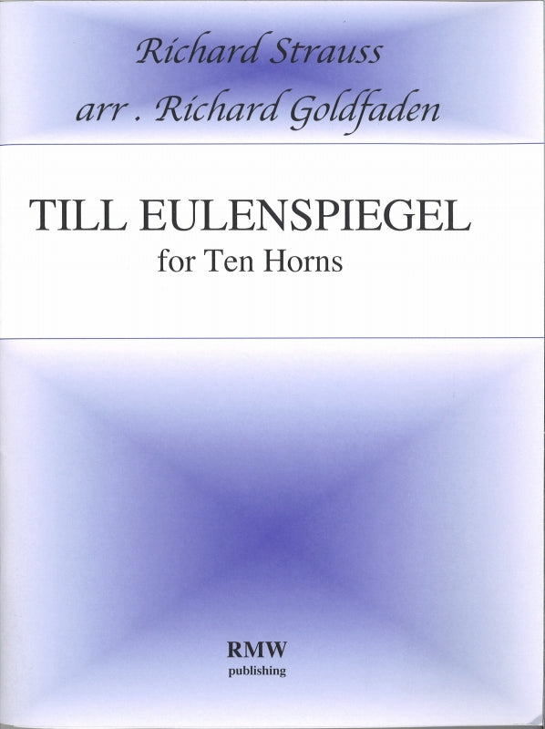 Strauss,R., Till Eulenspiegel (10Hn) (RM Williams Pub. (RMW Pub.))