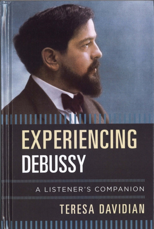 Davidian, Experiencing Debussy: A Listen (The Rowman & Littlefield)