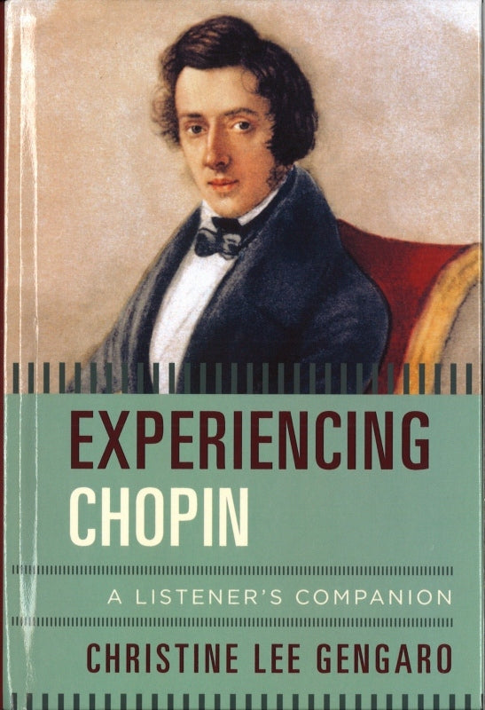 Gengaro, Experiencing Chopin: A Listener (The Rowman & Littlefield)