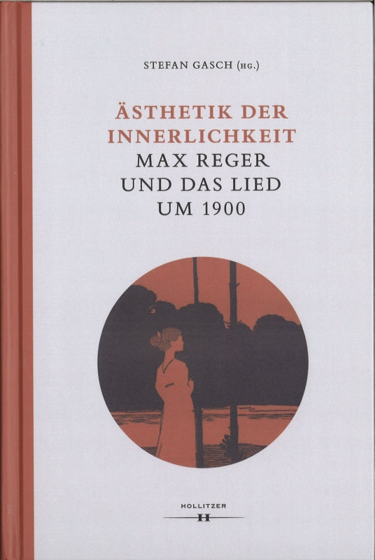 Asthetik der Innerlichkeit. M.Reger und (Hollitzer Wissenschaftsverlag)