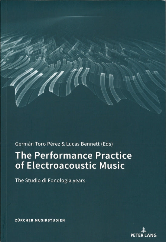Toro-Perez, Performance Practice of Elec (Peter Lang)