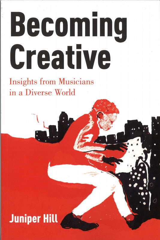 Hill, Becoming Creative (pbk): Insights (Oxford University Press)