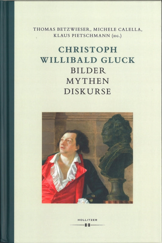 Betzwieser, Christoph Willibald Gluck (Hollitzer Wissenschaftsverlag)