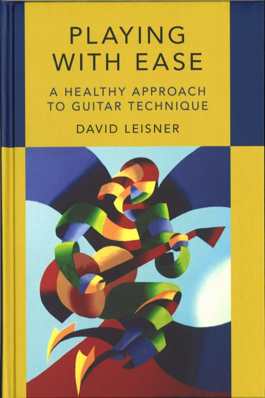 Leisner, Playing with Ease: A Healthy Ap (Oxford University Press)