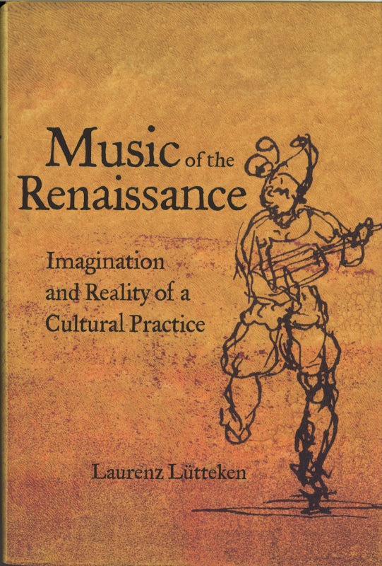 Lutteken, Music of the Renaissance: Imag (California Press, University of)