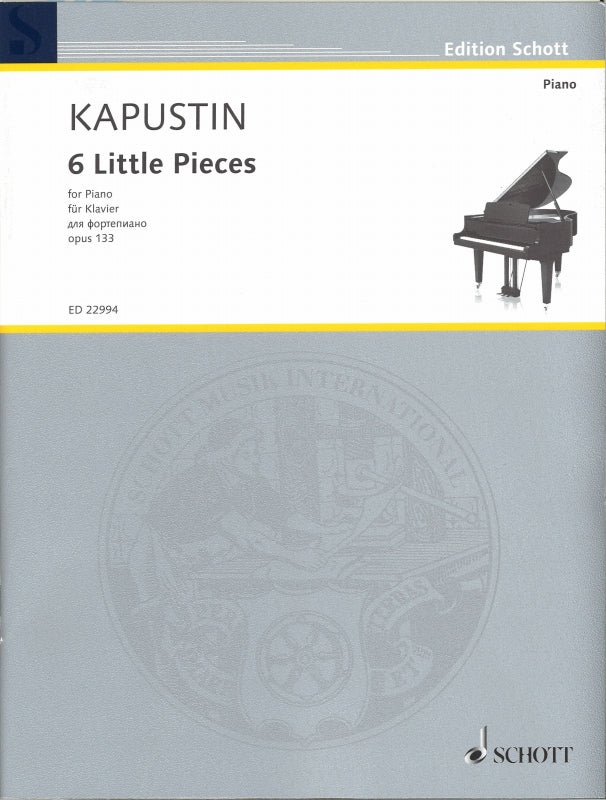 Kapustin, 6 Little Pieces op. 133 (Schott)