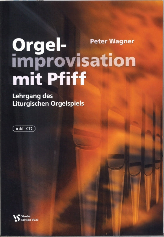 Wagner, Orgelimprovisation mit Pfiff (Strube)
