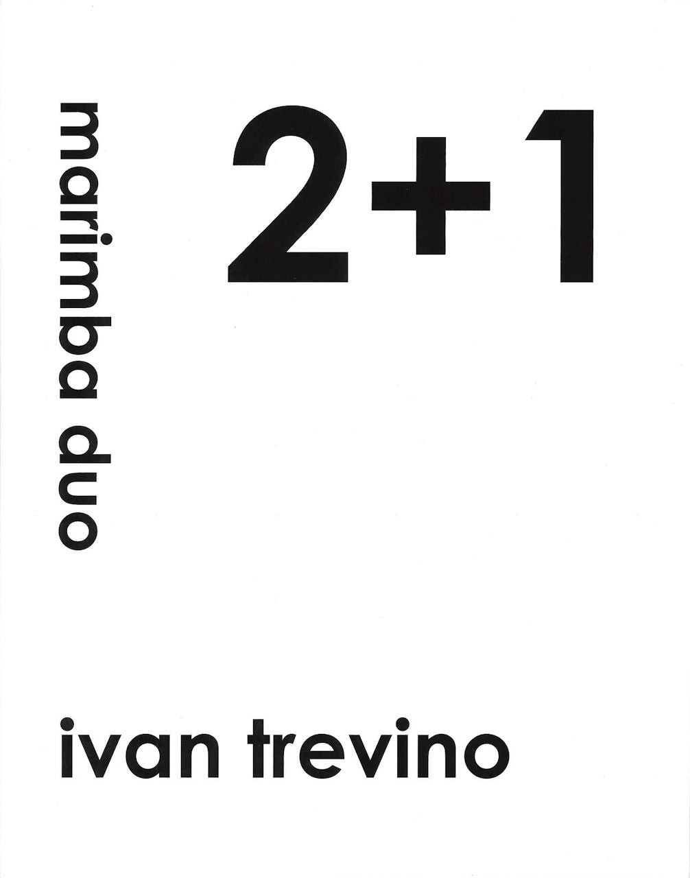 Trevino, 2+1 for Marimba Duo (Ivan Trevino Publications)