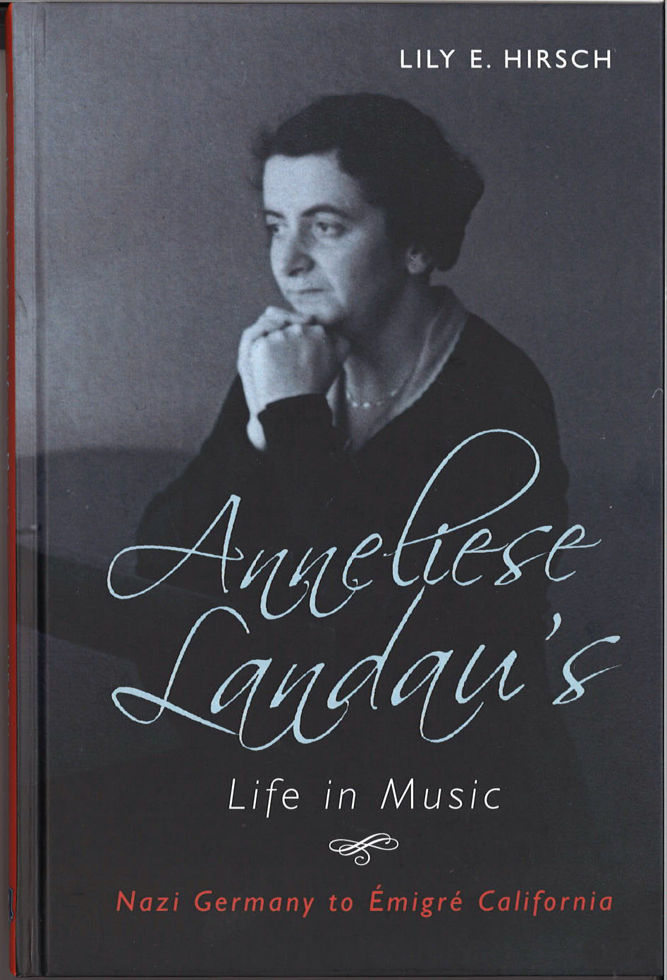 Hirsch, Anneliese Landau's Life in Music (Rochester Press, University of)