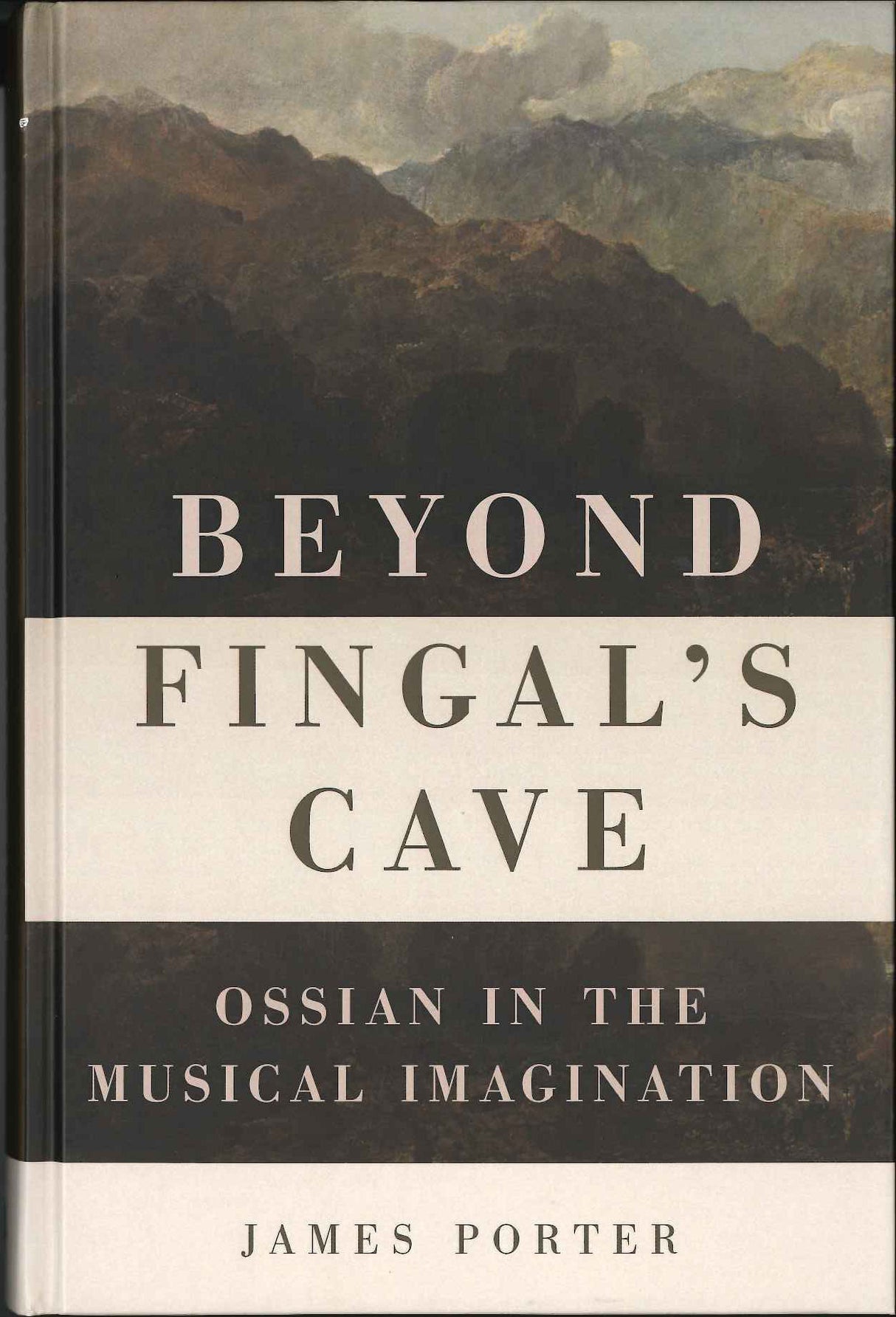 Porter, Beyond Fingal's Cave: Ossian in (Rochester Press, University of)