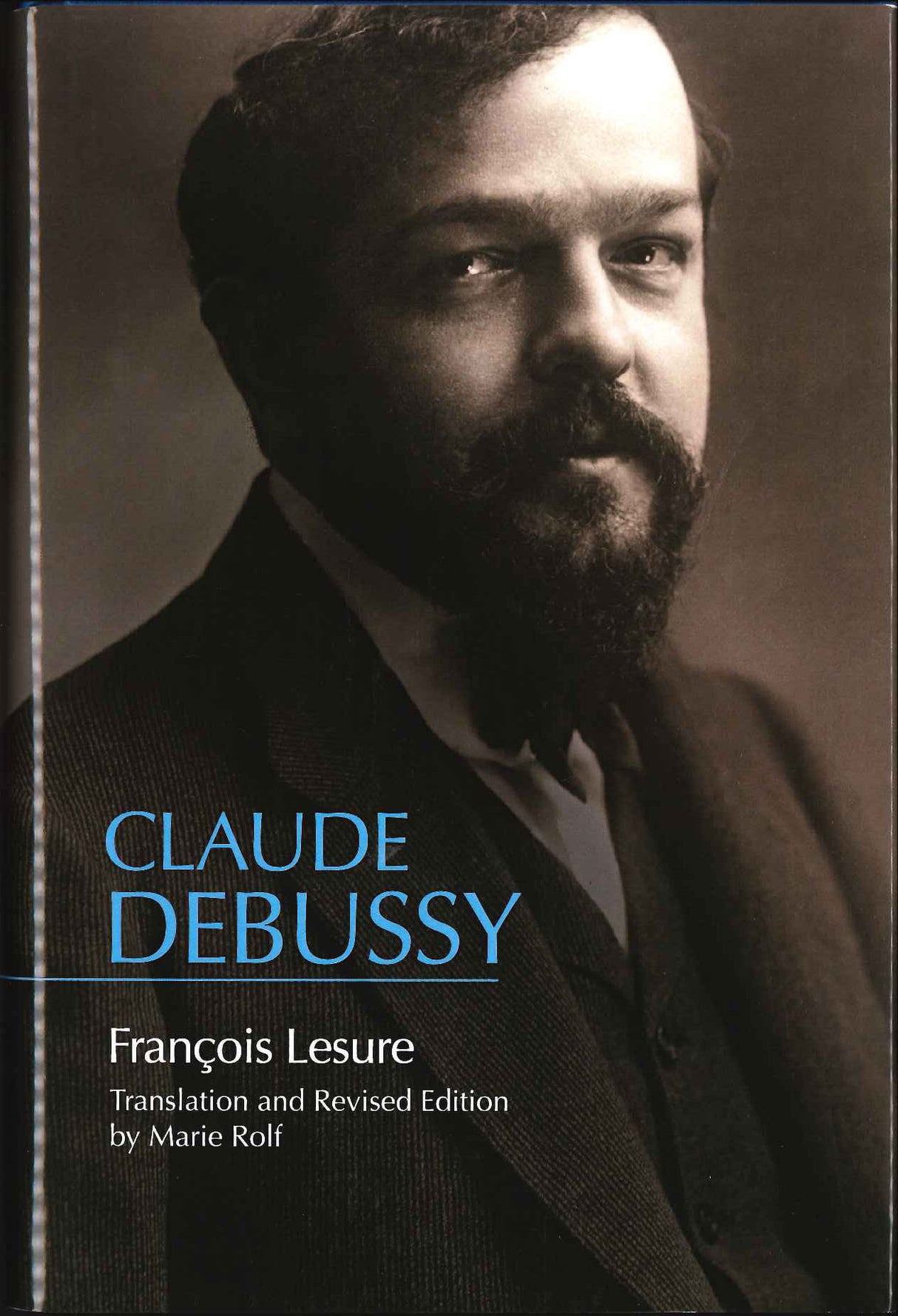 Lesure, Claude Debussy: A Critical Biogr (Rochester Press, University of)