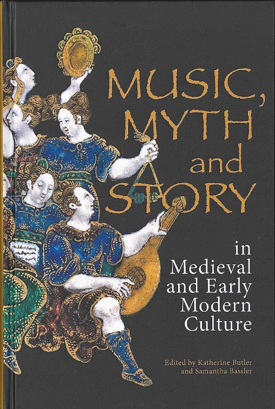 Butler, Music, Myth & Story in Medieval (Boydell & Brewer)