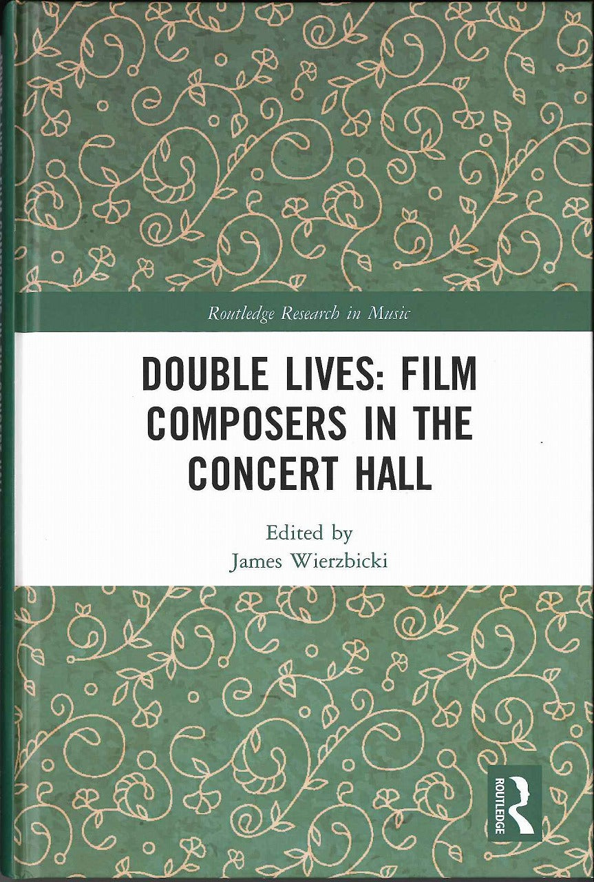 Wierzbicki, Double Lives: Film Composers (Routledge)