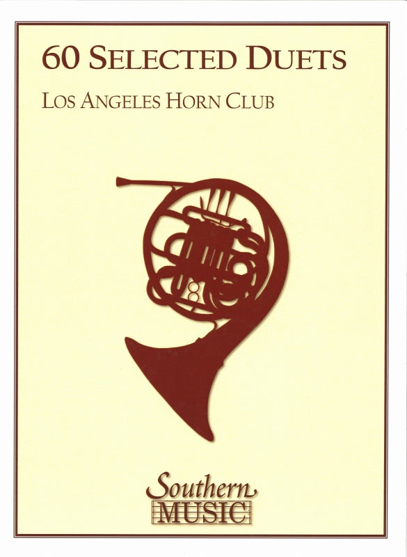 60 Selected Duets (Los Angeles Horn Club (Southern Music)
