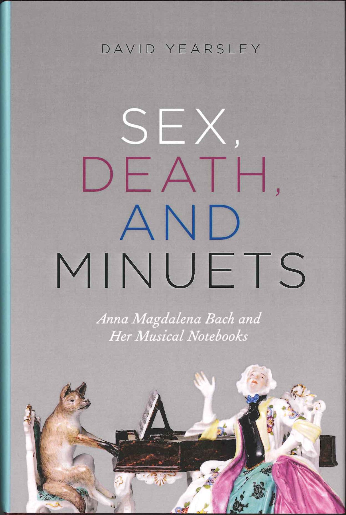 Yearsley, Sex, Death, and Minuets: Anna (Chicago Press, University of)