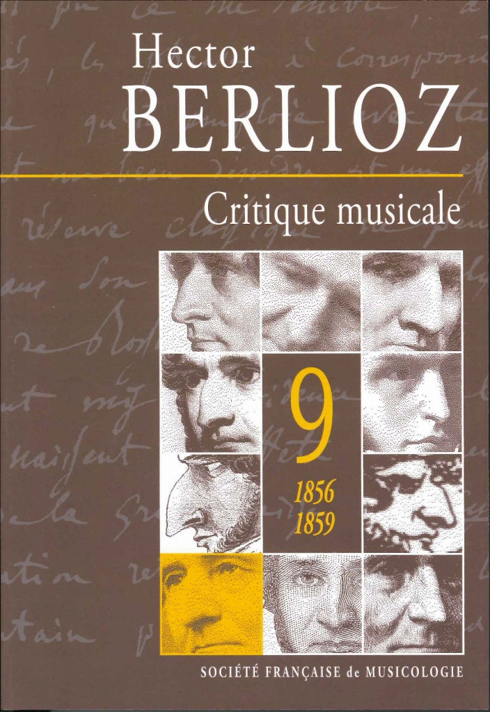 Berlioz, Critique Musicale 9: 1856-1859 (Symetrie)