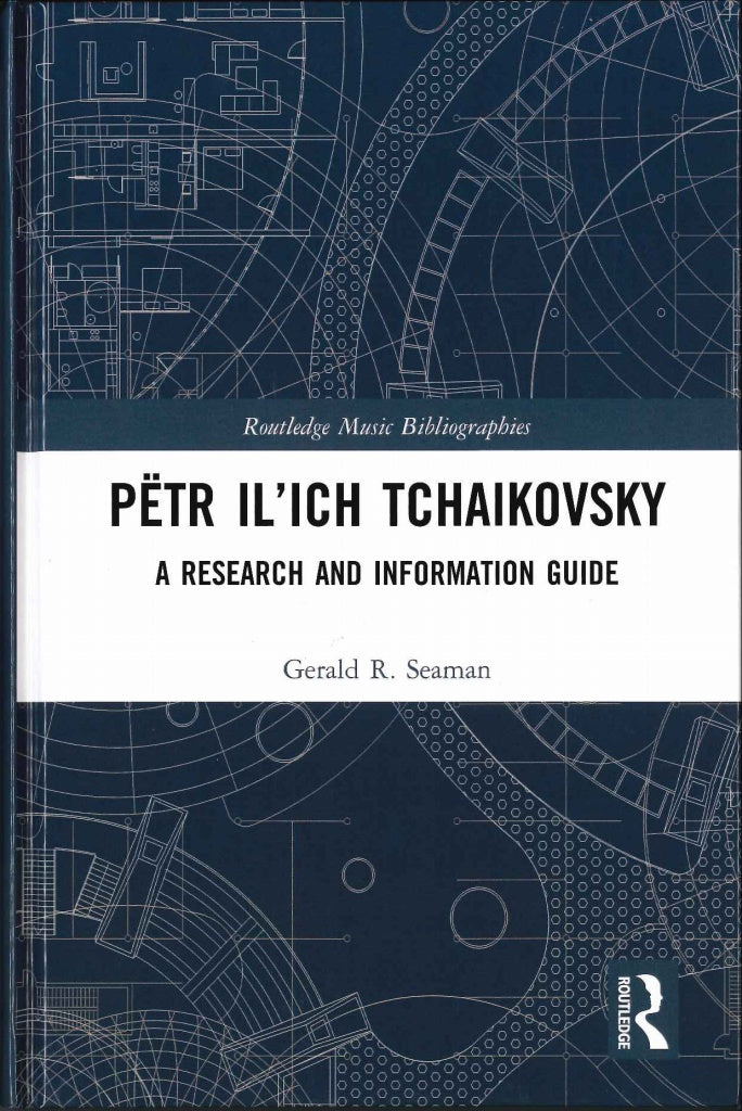 Seaman, Petr Il'ich Tchaikovsky (Routledge)