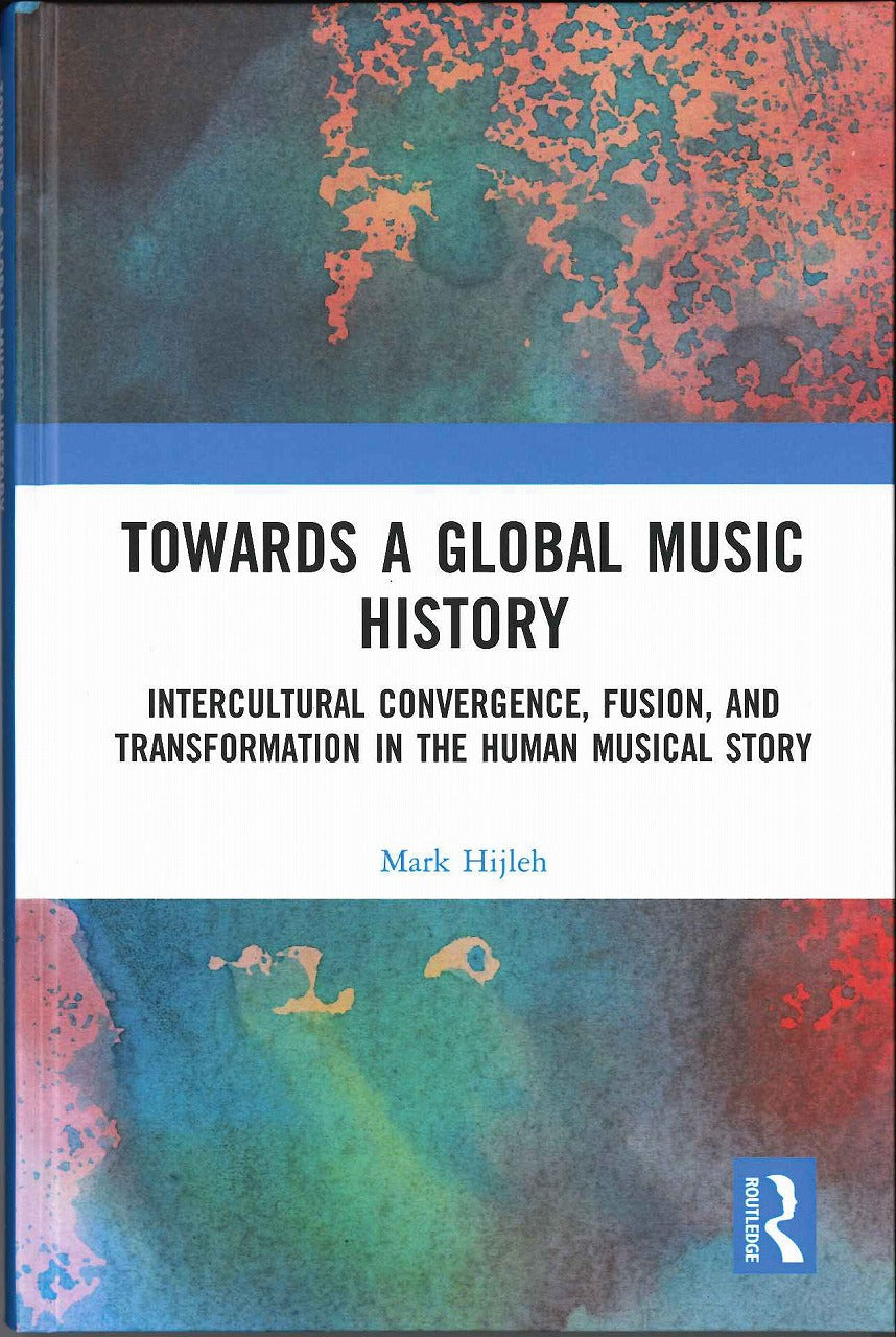 Hijleh, Towards a Global Music History (Routledge)