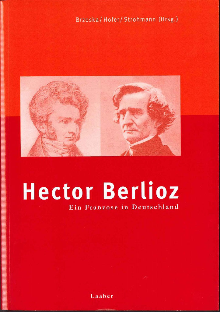 Brzoska, Hector Berlioz: Franzose (Laaber-Verlag)