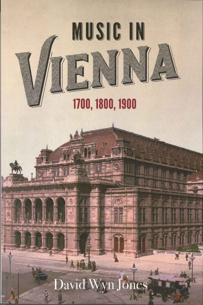 Jones, Music in Vienna: 1700,1800,1900(p (Boydell Press)