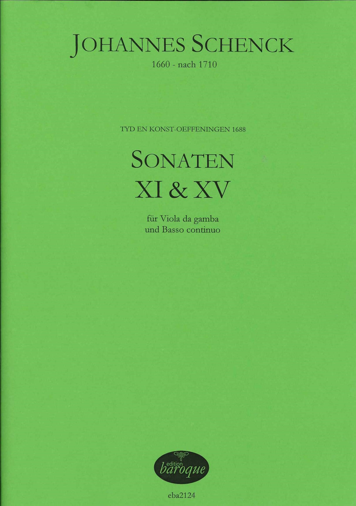 Schenck, Sonaten XI & XV 'Tyd en Konst.. (Edition Baroque)