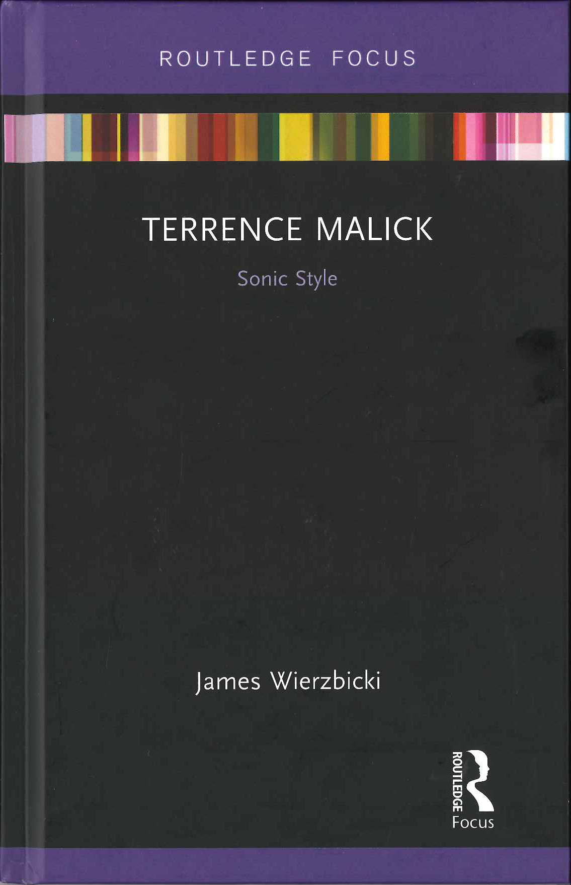 Wierzbicki, Terrence Malick: Sonic Style (Routledge)
