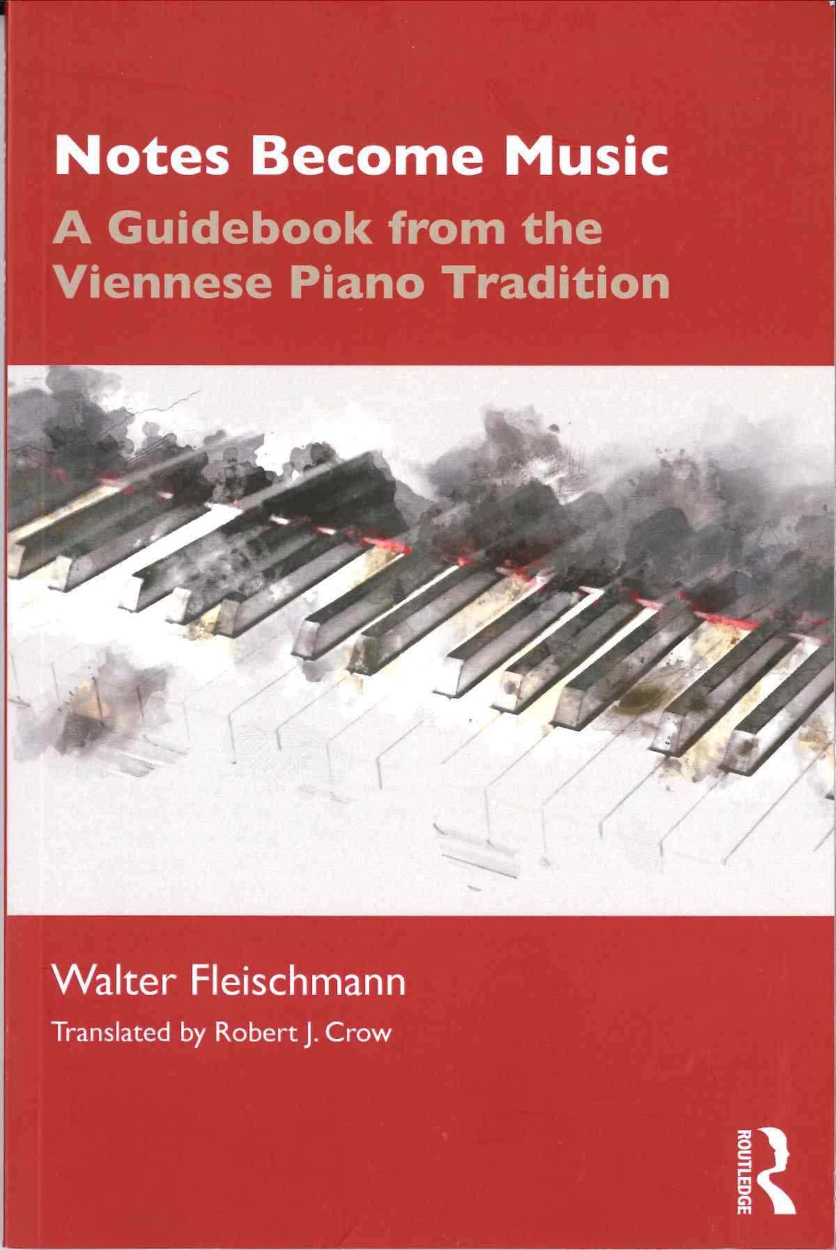 Fleischmann, Notes Become Music (paper) (Routledge)