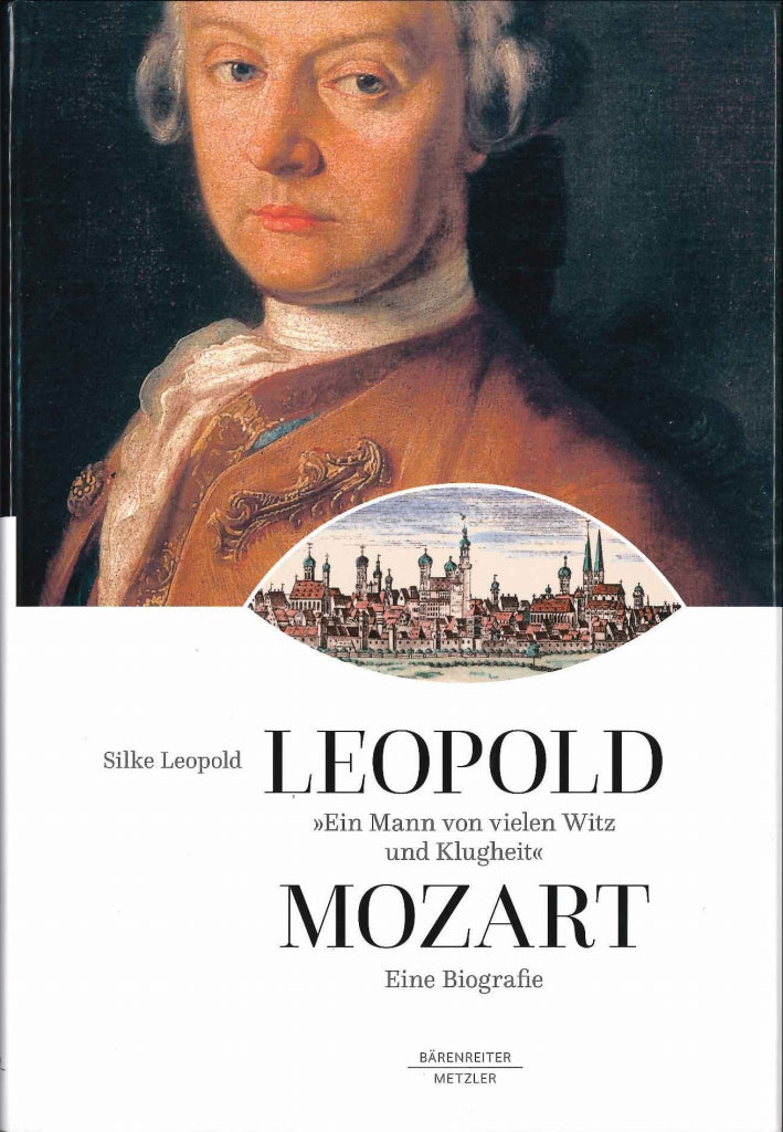 Leopold, Leopold Mozart: Mann von vielen (Barenreiter)