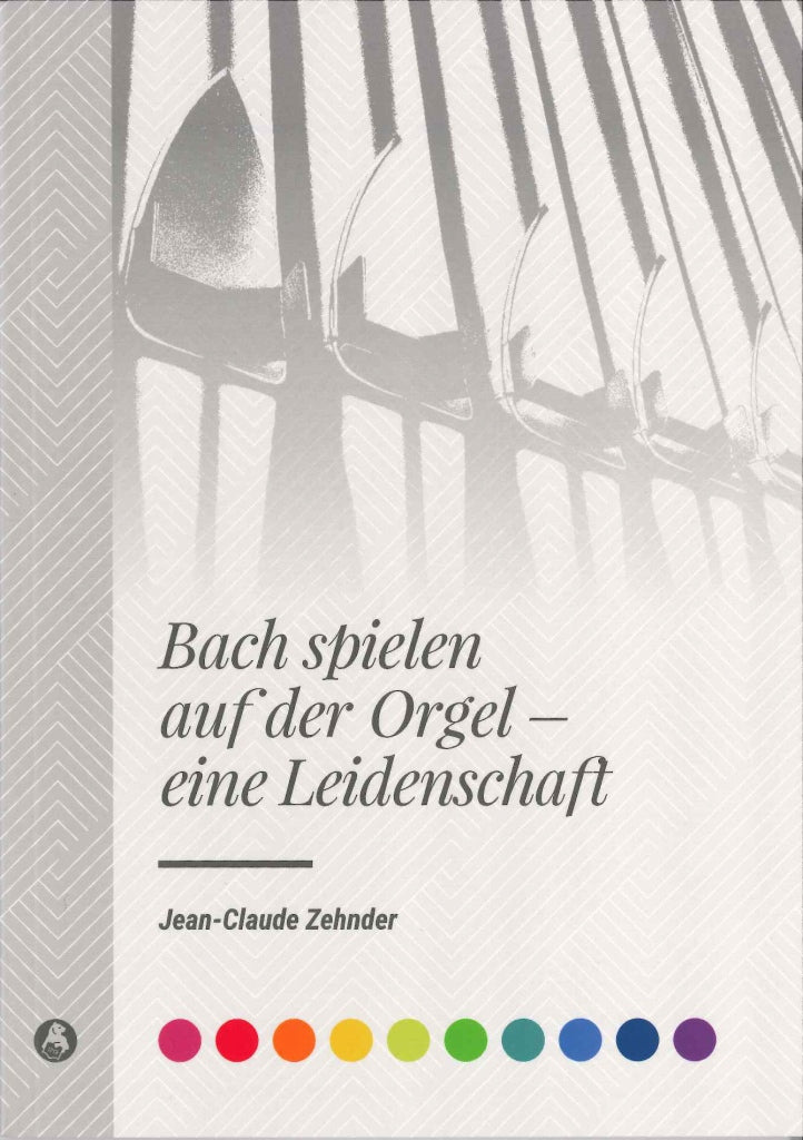 Zehnder, Bach Spielen auf der Orgel (Breitkopf)