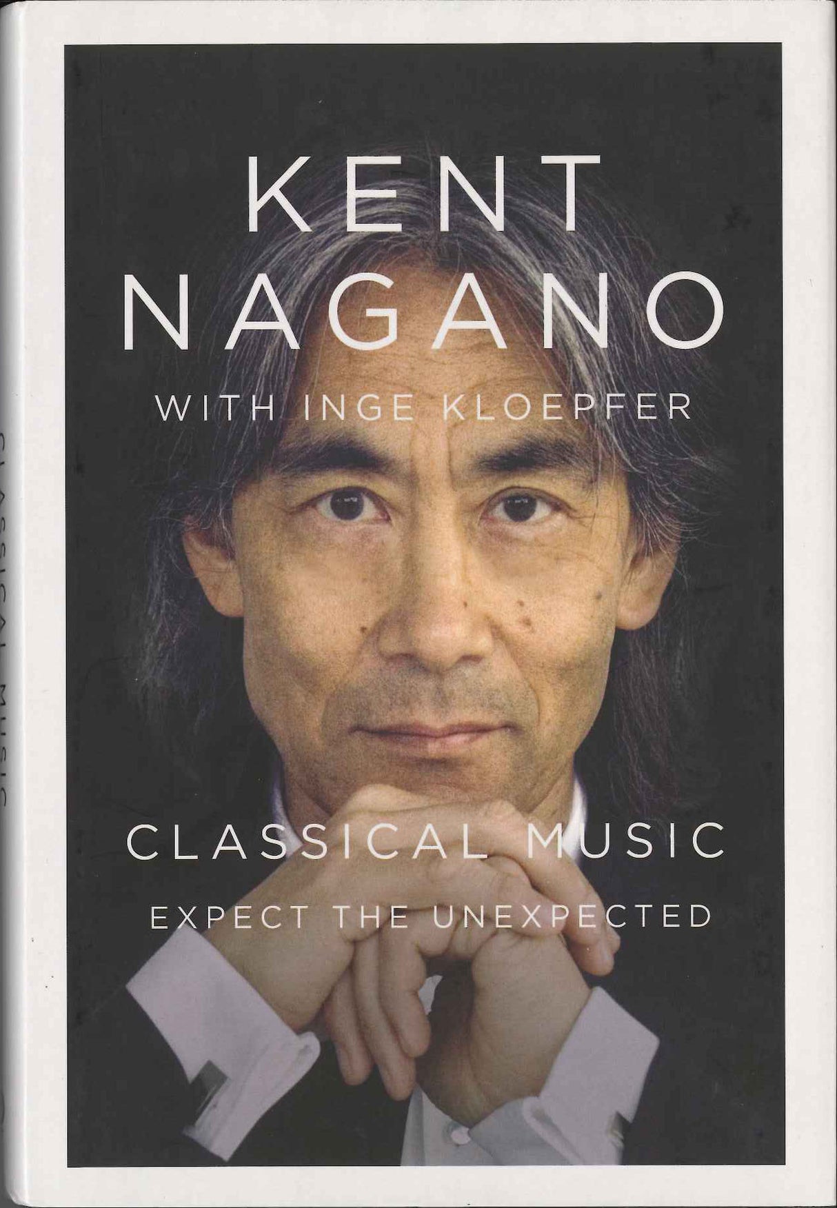 Nagano, Classical Music: Expect the Unex (McGill-Queen's University Press)