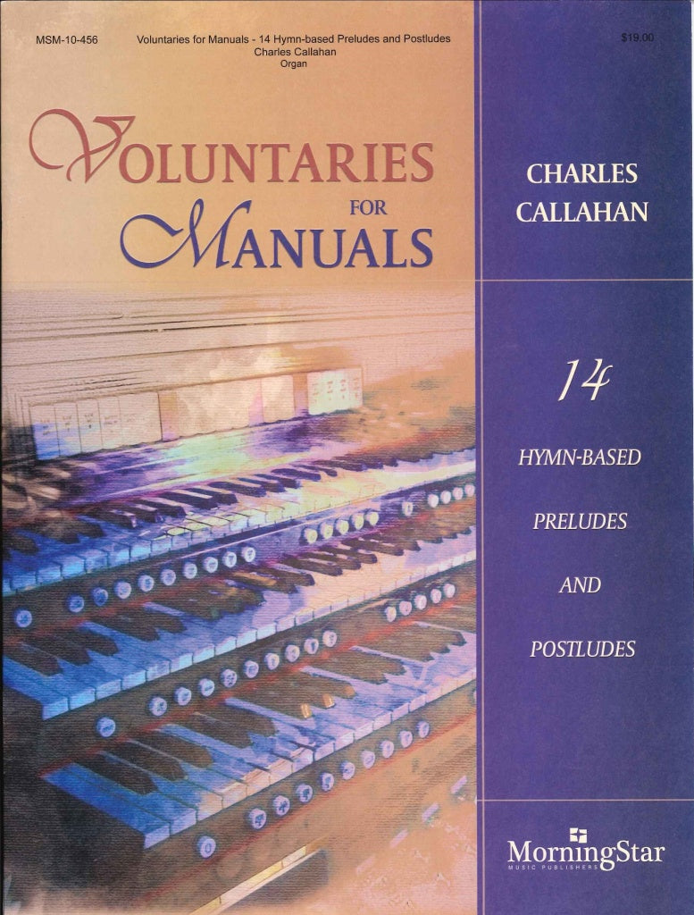 Voluntaries for Manuals (Callahan) (MorningStar Music)