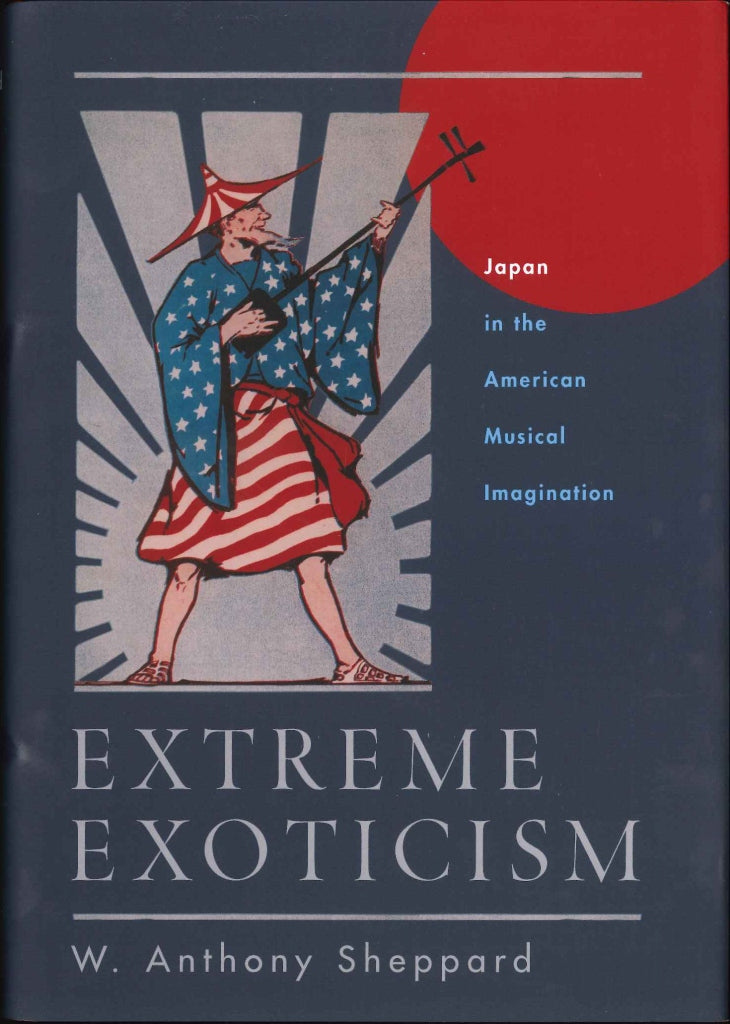 Sheppard, Extreme Exoticism: Japan in (Oxford University Press)
