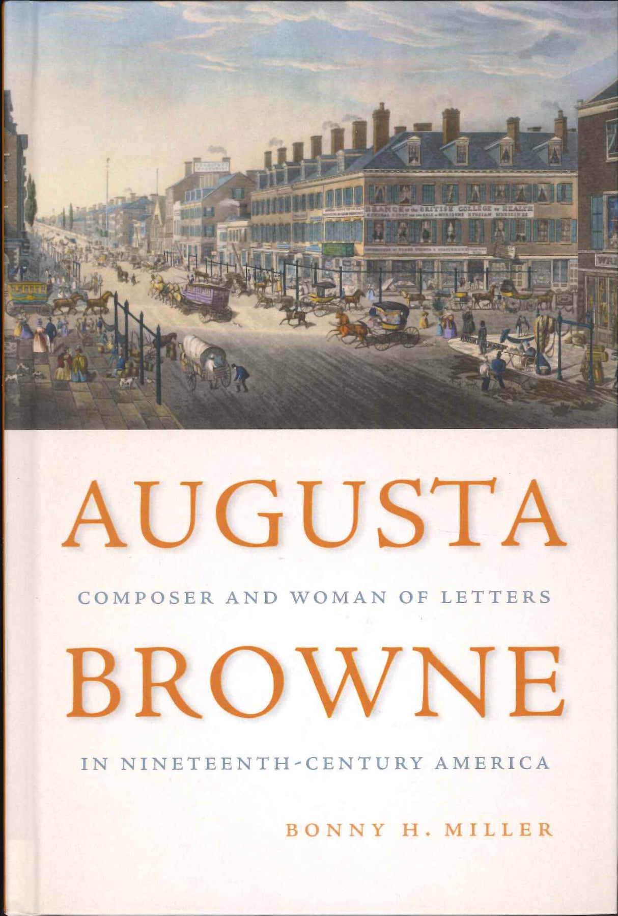 Miller, Augusta Browne: Composer and (Rochester Press, University of)