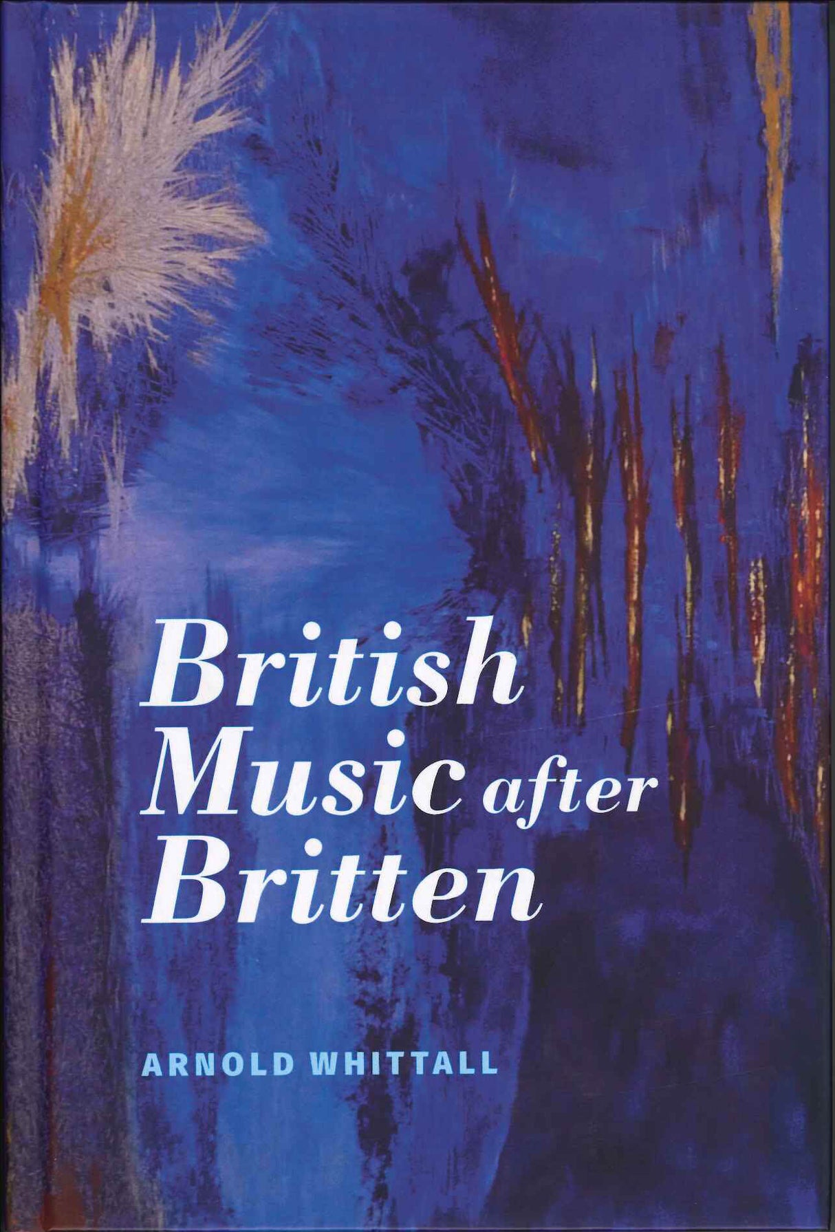 Whittall, British Music after Britten (Boydell & Brewer)