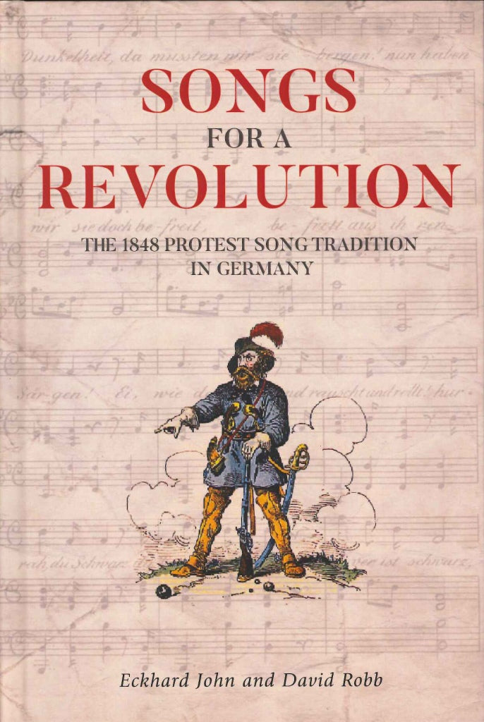 John,E., Songs for a Revolution: 1848 (Camden House)