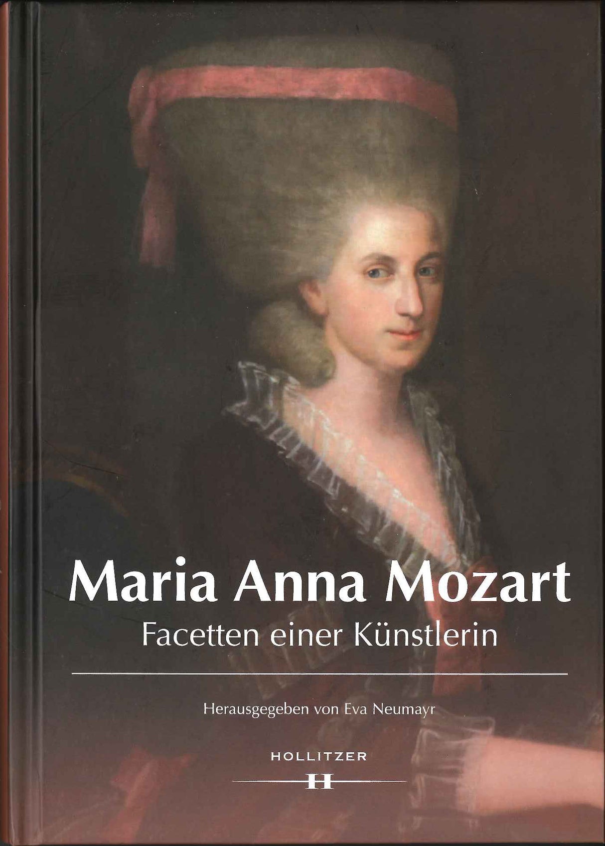 Neumayr, Maria Anna Mozart: Facetten ein (Hollitzer Wissenschaftsverlag)